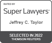 Rated By Super Lawyers | Jeffrey C. Taylor | Selected In 2022 Thomson Reuters